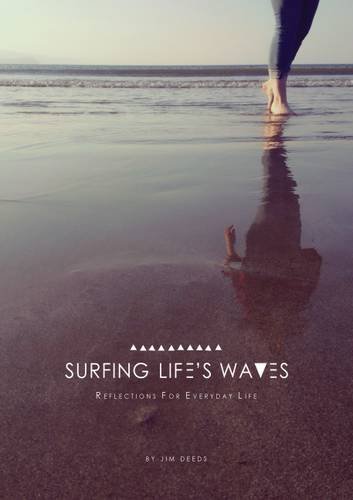 Beispielbild fr Surfing Life's Waves: Reflections for Everyday Life: Reflections for Everyday Lie zum Verkauf von WorldofBooks