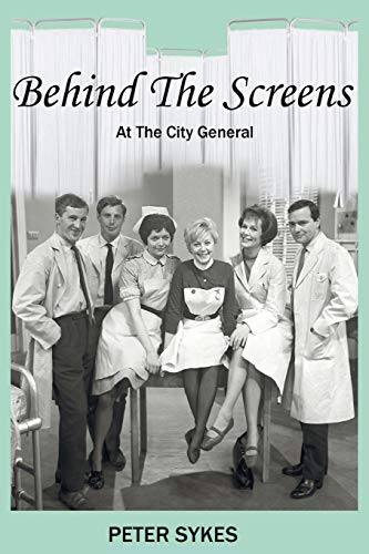 Stock image for Behind the Screens at the City General Hospital for sale by WorldofBooks