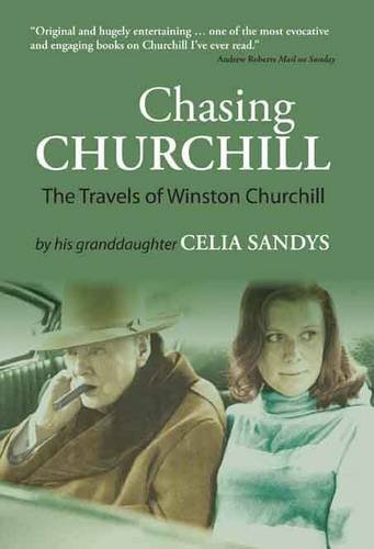 Stock image for Chasing Churchill: The Travels of Winston Churchill for sale by Wonder Book