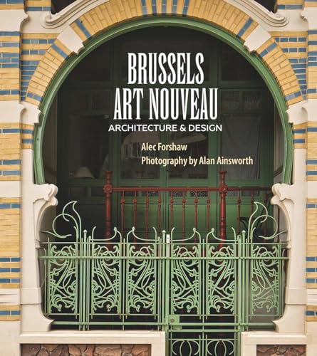  Brussels Art Nouveau Architecture and Design by Forshaw 