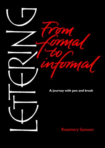 Stock image for Lettering From Formal to Informal: A Journey with Pen and Brush for sale by HPB-Emerald