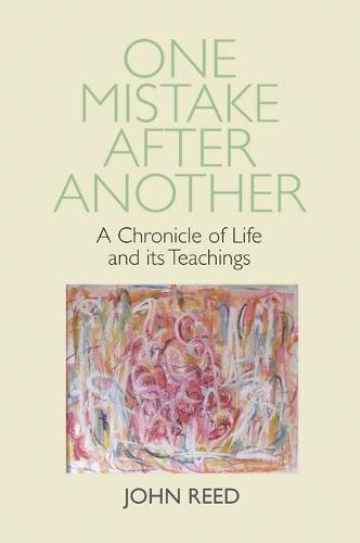 Beispielbild fr One Mistake after Another: A Chronicle of Life and its Teachings zum Verkauf von Buchpark