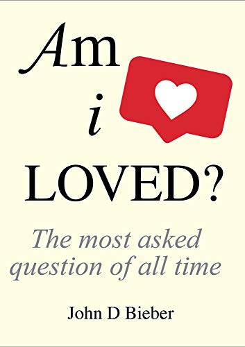 Imagen de archivo de Am I Loved? The Most Asked Question of All Time a la venta por WorldofBooks