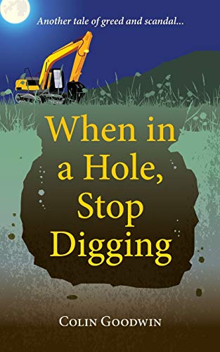 Stock image for When in a Hole, Stop Digging for sale by PBShop.store US