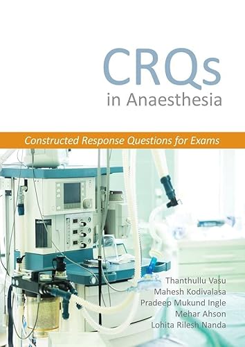 Stock image for CRQs in Anaesthesia - Constructed Response Questions for Exams for sale by Books Unplugged
