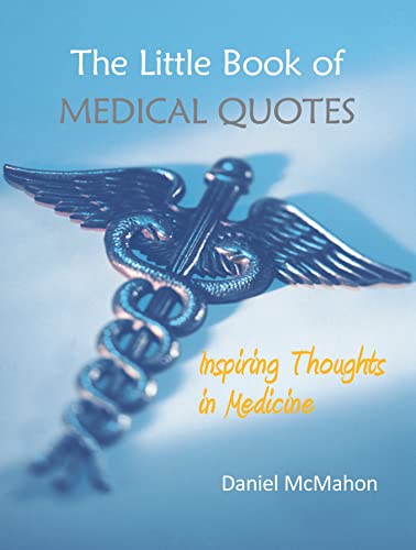 Imagen de archivo de The Little Book of Medical Quotes a la venta por Blackwell's