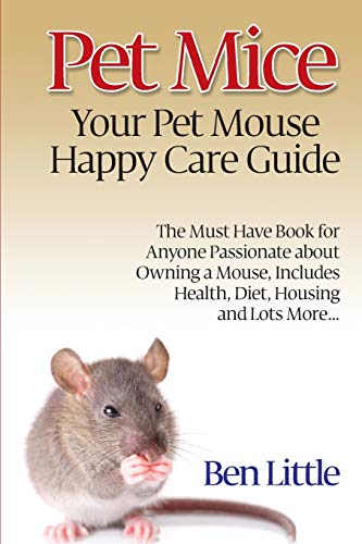 Beispielbild fr Pet Mice - Your Pet Mouse Happy Care Guide zum Verkauf von ZBK Books