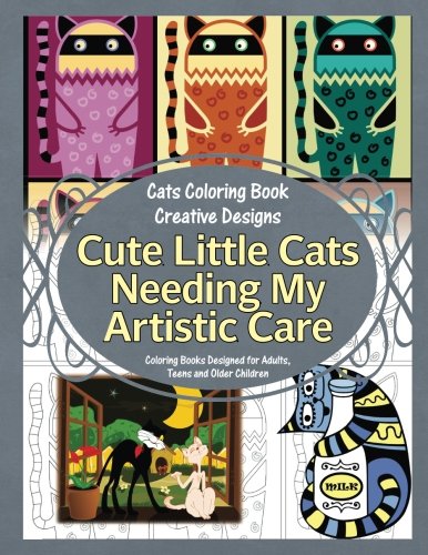 Stock image for Cats Coloring Book Creative Designs: Cute Little Cats Needing My Artistic Care: Volume 2 for sale by Revaluation Books