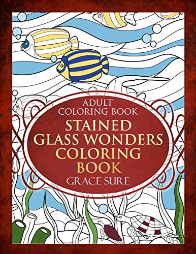 Stock image for Adult Coloring Book - Stained Glass Wonders Coloring (Stained Glass Coloring) for sale by Book Deals