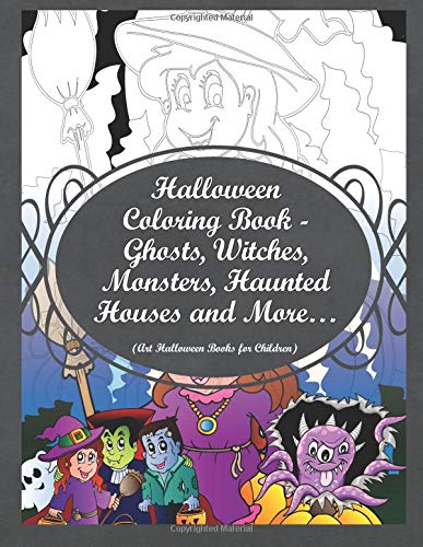 Stock image for Halloween Coloring Book for Kids: Ghosts, Witches, Monsters, Haunted Houses and More for sale by Revaluation Books