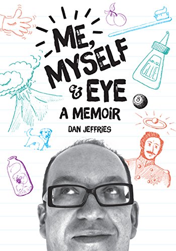 Beispielbild fr Me, Myself and Eye: A Memoir zum Verkauf von WorldofBooks