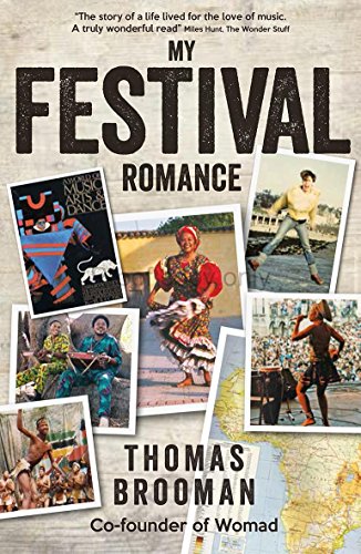 Beispielbild fr My Festival Romance: By Thomas Brooman CBE Co-Founder of Womad zum Verkauf von WorldofBooks