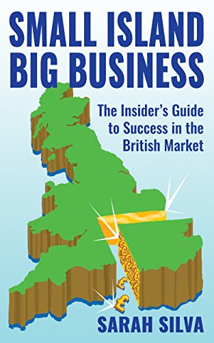 Stock image for Small Island Big Business: The Insider's Guide To Success in The British Market for sale by medimops