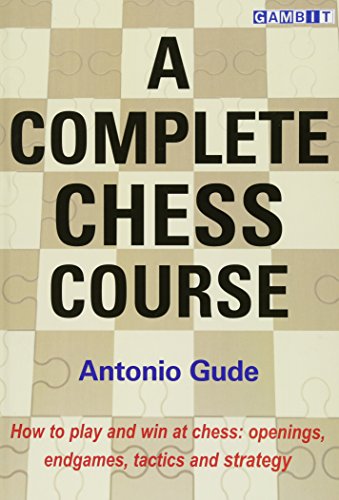 Stock image for A Complete Chess Course for sale by Better World Books