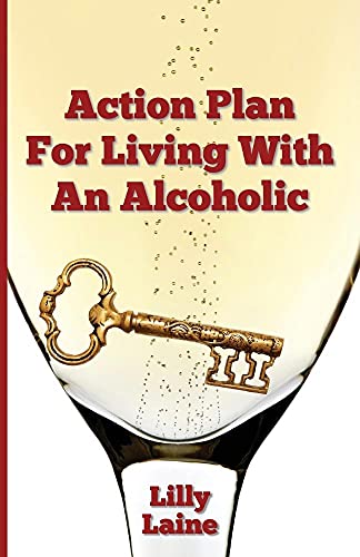 Stock image for Action Plan for Living with an Alcoholic for sale by PAPER CAVALIER UK
