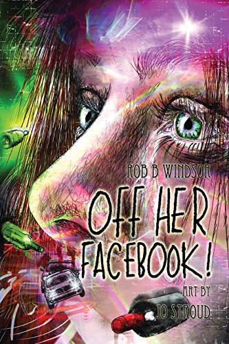 Stock image for Off Her Facebook!: Alcohol, Addiction & a Family in Crisis for sale by WorldofBooks