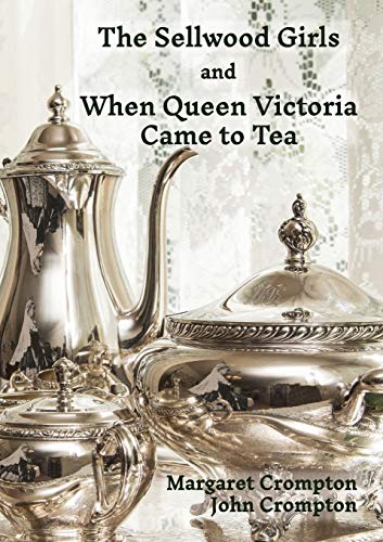 Stock image for The Sellwood Girls and When Queen Victoria Came To Tea for sale by WorldofBooks