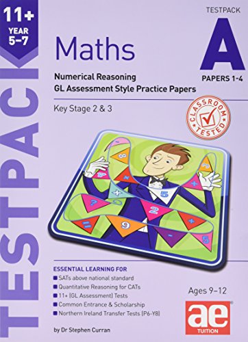 9781910106884: 11+ Maths Year 5-7 Testpack A Papers 1-4: Numerical Reasoning GL Assessment Style Practice Papers