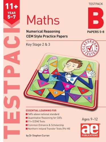 Stock image for 11+ Maths Year 5-7 Testpack B Papers 5-8: Numerical Reasoning CEM Style Practice Papers for sale by AwesomeBooks
