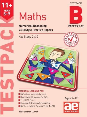 Stock image for 11+ Maths Year 5-7 Testpack B Papers 9-12: Numerical Reasoning CEM Style Practice Papers for sale by AwesomeBooks
