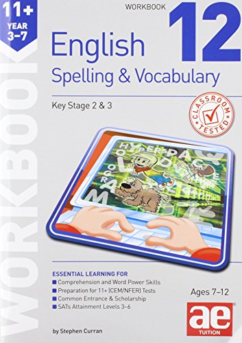 Beispielbild fr 11+ Spelling and Vocabulary Workbook 12: Advanced Level zum Verkauf von WorldofBooks
