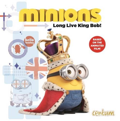 Stock image for Minions: Long Live King Bob for sale by Decluttr