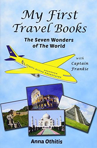 Stock image for The Seven Wonders of the World (My First Travel Books) for sale by SecondSale