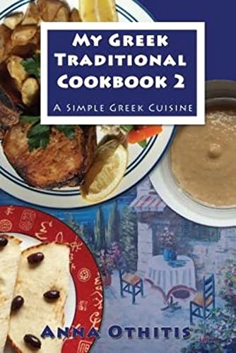 Stock image for My Greek Traditional Cookbook 2: A Simple Greek Cuisine for sale by WorldofBooks