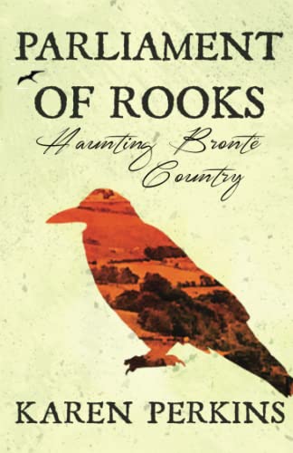 Stock image for Parliament of Rooks: Haunting Bronte Country: Volume 3 (Yorkshire Ghost Stories) for sale by Goldstone Books