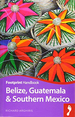 9781910120088: Belize Guatemala & Southern Mexico (Footprint Handbook) [Idioma Ingls]