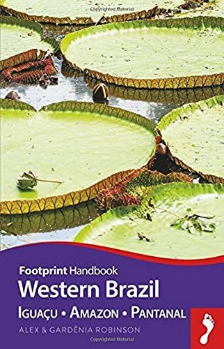 Beispielbild fr Western Brazil: Iguacu - Amazon - Pantanal (Footprint Handbook) zum Verkauf von WorldofBooks