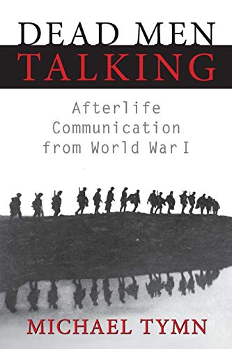 Stock image for Dead Men Talking Afterlife Communication from World War I for sale by PBShop.store US