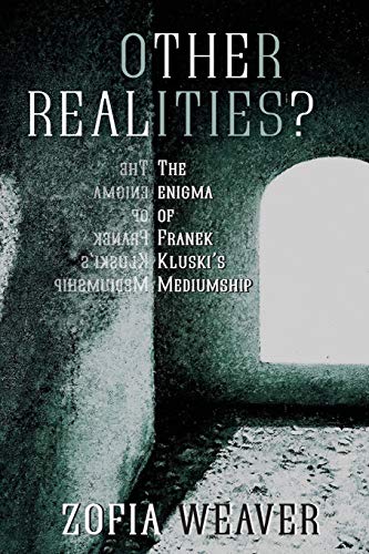 Stock image for Other Realities The Enigma of Franek Kluski's Mediumship for sale by PBShop.store US