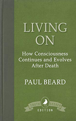 9781910121801: Living On: How Consciousness Continues and Evolves After Death