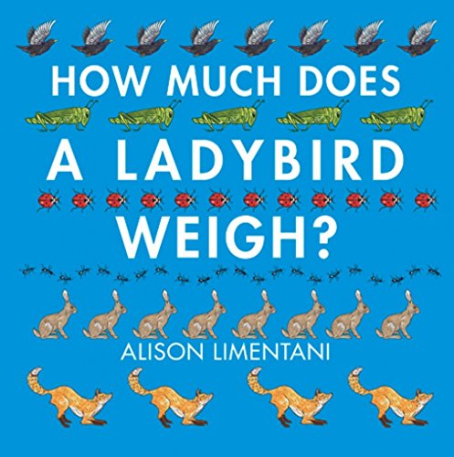 Beispielbild fr How much does a ladybird weigh?: 1 zum Verkauf von WorldofBooks