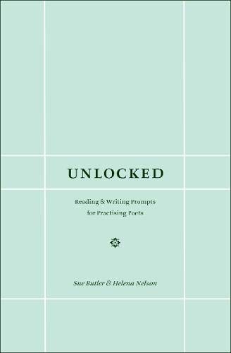 Beispielbild fr Unlocked 2020: Reading & Writing Prompts for Practising Poets (Unlocked: Reading & Writing Prompts for Practising Poets) zum Verkauf von AwesomeBooks