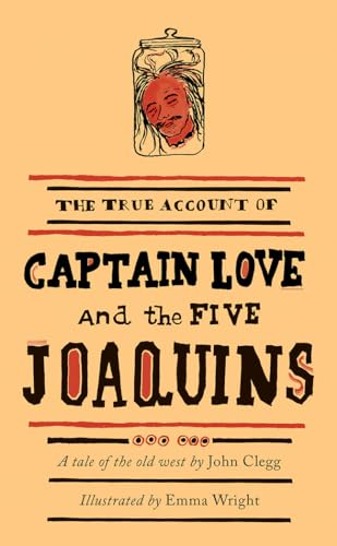 9781910139011: Captain Love and the Five Joaquins: A Tale of the Old West (The Emma Press Picks)