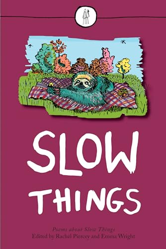 Imagen de archivo de Slow Things Poems About Slow Things a la venta por PBShop.store US