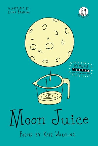 Stock image for Moon Juice: Poems for Children: 1 (The Emma Press Children's Collections) for sale by WorldofBooks