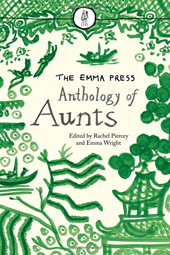 Beispielbild fr The Emma Press Anthology of Aunts: Poems About Aunts (The Emma Press Poetry Anthologies) zum Verkauf von WorldofBooks