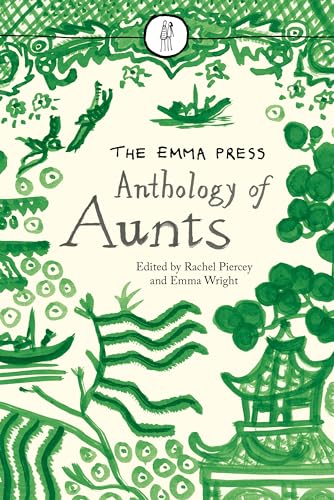 Imagen de archivo de The Emma Press Anthology of Aunts: Poems About Aunts (The Emma Press Poetry Anthologies) a la venta por WorldofBooks