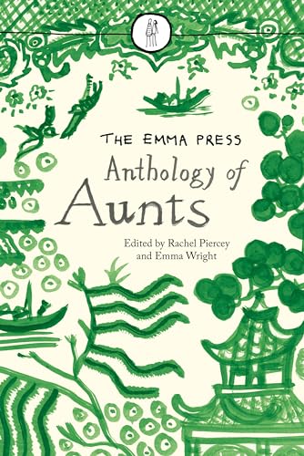 Stock image for The Emma Press Anthology of Aunts: Poems About Aunts (The Emma Press Poetry Anthologies) for sale by WorldofBooks