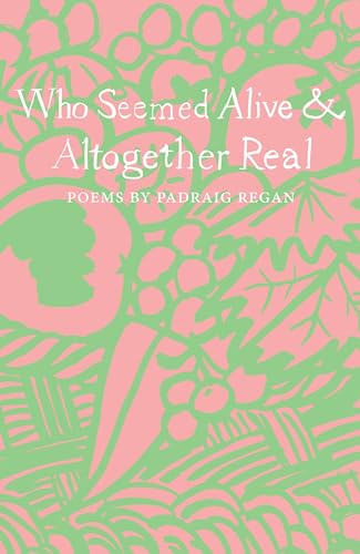 9781910139745: Who Seemed Alive & Altogether Real: 15 (The Emma Press Poetry Pamphlets)