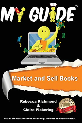 Stock image for Market and Sell Books: A My Guide (Volume 4) for sale by Bookmans