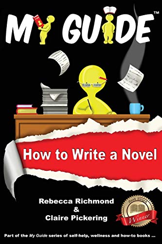 Beispielbild fr My Guide How to Write a Novel My Guide Volume 7 zum Verkauf von PBShop.store US