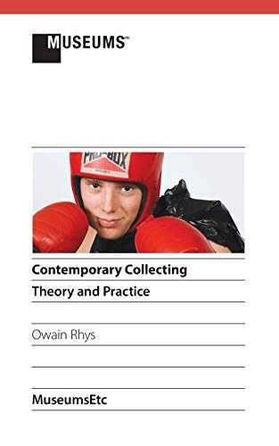 Stock image for Contemporary Collecting: Theory and Practice for sale by ThriftBooks-Dallas