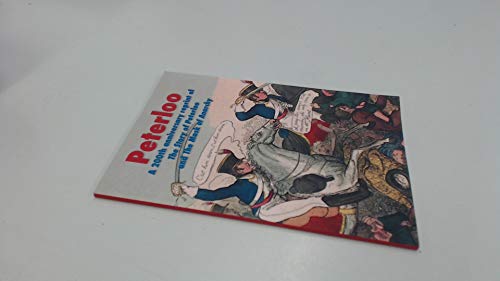 Stock image for Peterloo: A 200th anniversary reprint of 'The Story of Peterloo' and 'The Mask of Anarchy' [annotated] for sale by Book Deals