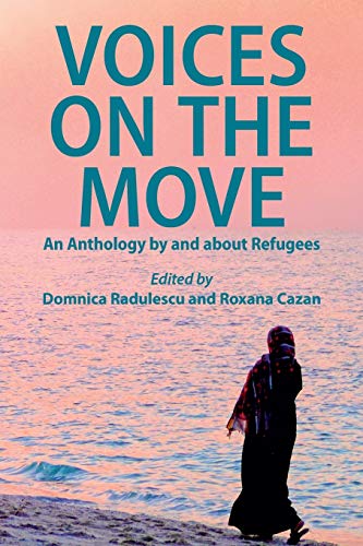 Beispielbild fr Voices on the Move : An Anthology by and about Refugees zum Verkauf von Better World Books