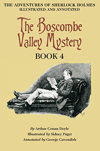 Stock image for The Boscombe Valley Mystery: Book 4 of The Adventures of Sherlock Holmes [annotated and illustrated] for sale by GF Books, Inc.