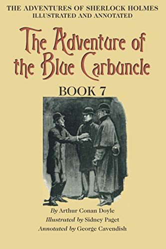 Stock image for The Adventure of the Blue Carbuncle: Book 7 of The Adventures of Sherlock Holmes [annotated and illustrated] for sale by GF Books, Inc.